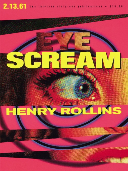 Title details for Eye Scream by Henry Rollins - Available